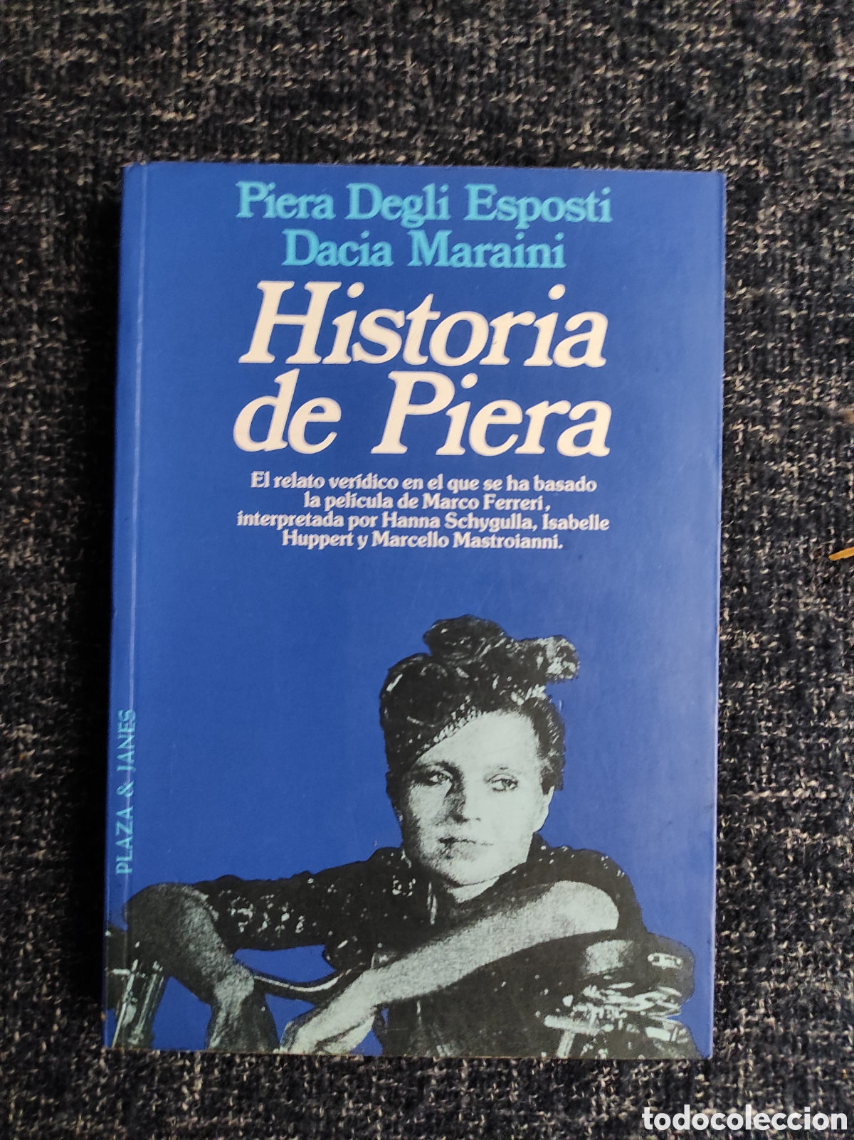 Libros de segunda mano: HISTORIA DE PIERA DE PIERA DEGLI ESPOSTI Y DACIA MARAINI