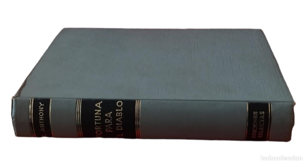 Libros de segunda mano: FORTUNA PARA EL DIABLO / EVELYN ANTHONY. EDITORIAL DE EDICIONES SELECTAS 1966. - Foto 9