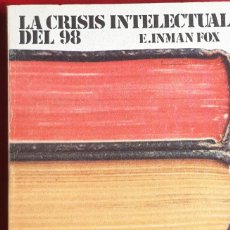 Libros de segunda mano: LIBRO LA CRISIS INTELECTUAL DEL 98 POR E.INMAN FOX