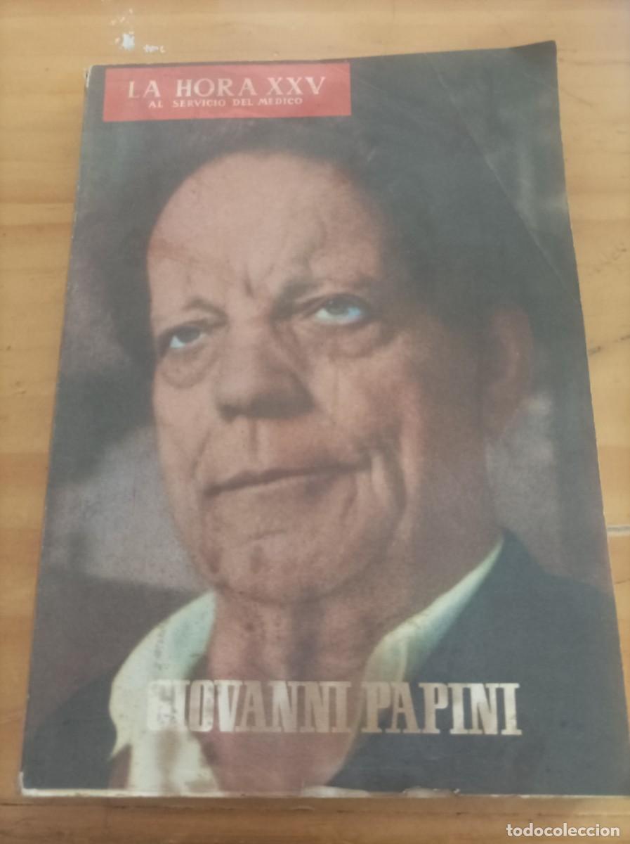 Gebrauchte B&uuml;cher: LA HORA XXV AL SERVICIO DEL M&Eacute;DICO.GIOVANNI PAPINI, JUNIO 1965,162 PAG.