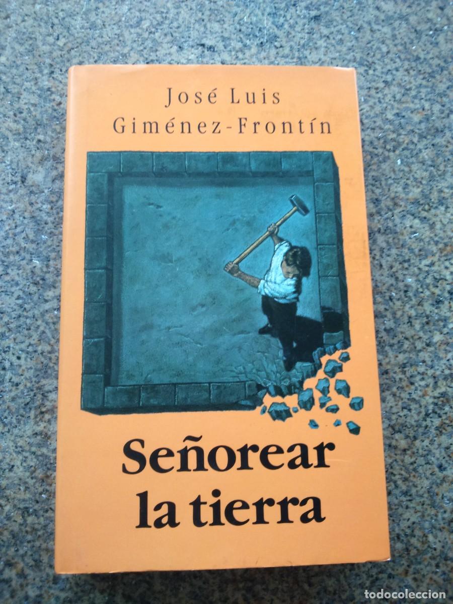 Libros de segunda mano: SE&Ntilde;OREAR LA TIERRA -- JOSE LUIS GIMENEZ FRONTIN -- CIRCULO -- - Foto 1