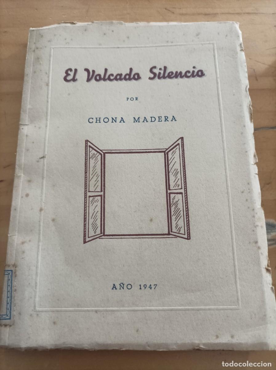 Gebrauchte B&uuml;cher: EL VOLCADO SILENCIO,CHONA MADERA,1947,99 PAG.