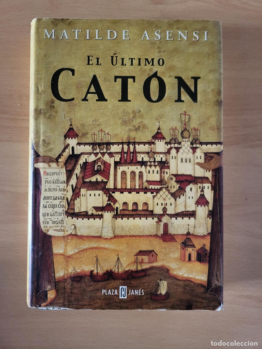 Libros de segunda mano: EL &Uacute;LTIMO CAT&Oacute;N. MATILDE ASENSI - Foto 1