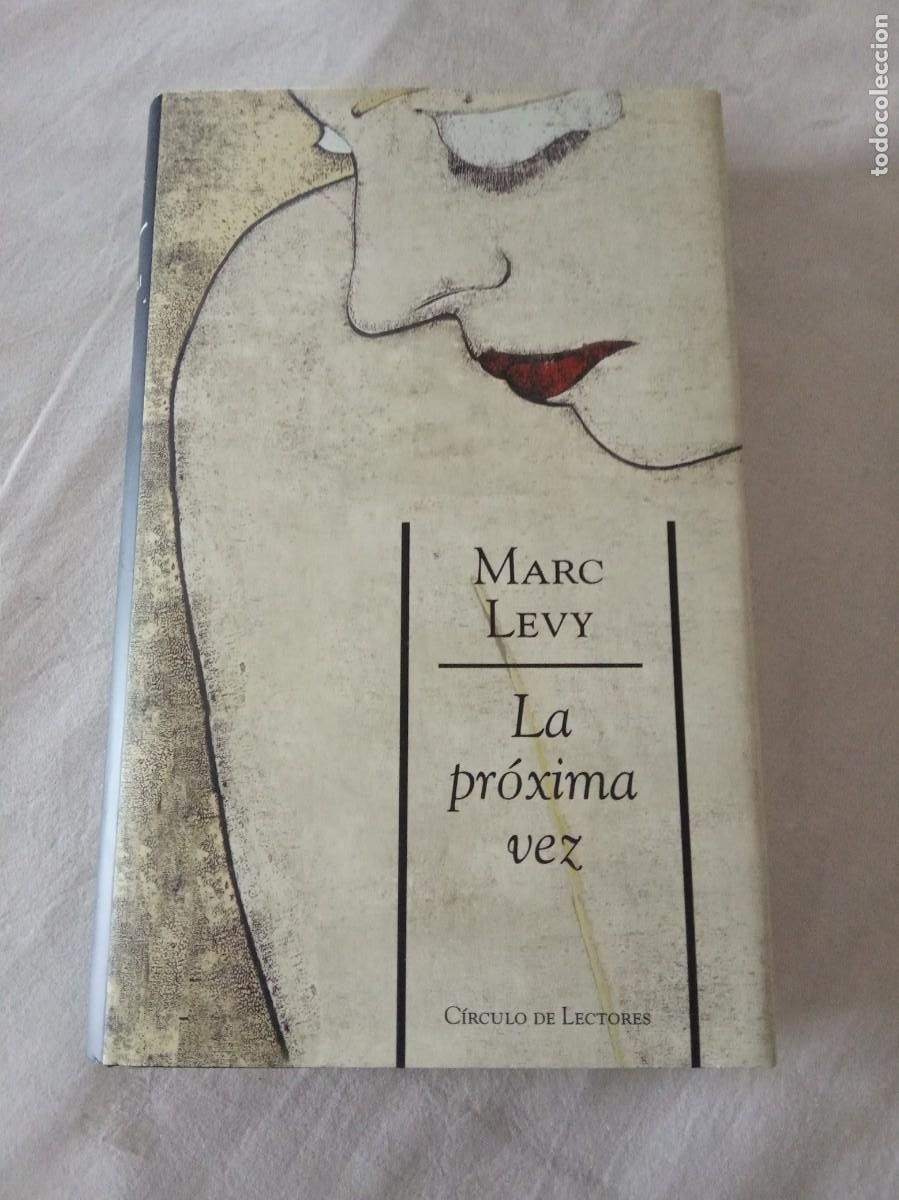 Libros de segunda mano: LA PR&Oacute;XIMA VEZ.- MARC LEVY. - Foto 1