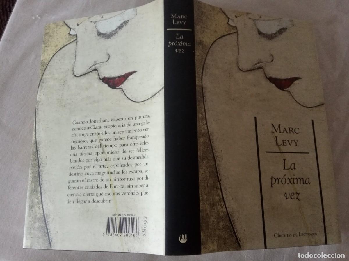 Libros de segunda mano: LA PR&Oacute;XIMA VEZ.- MARC LEVY. - Foto 2