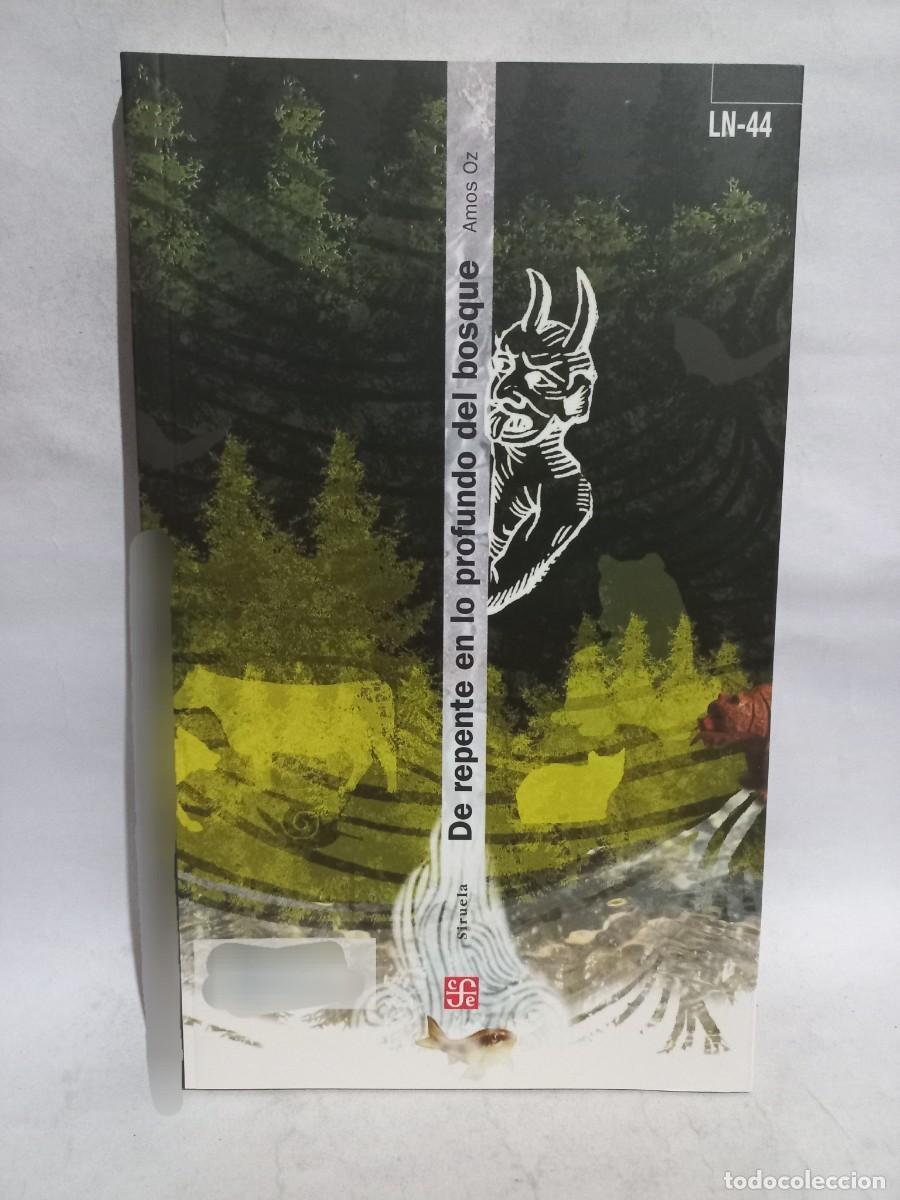 Libros de segunda mano: Amos Oz - De Repente en lo Profundo del Bosque - 2013 - Foto 1