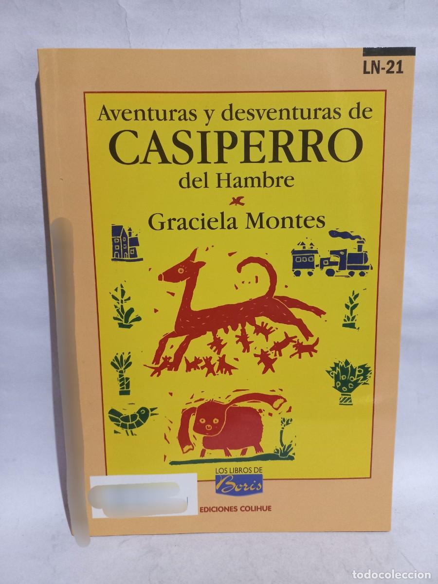 Libri di seconda mano: Graciela Montes - Aventuras y Desventuras de Casiperro del Hambre - 2013