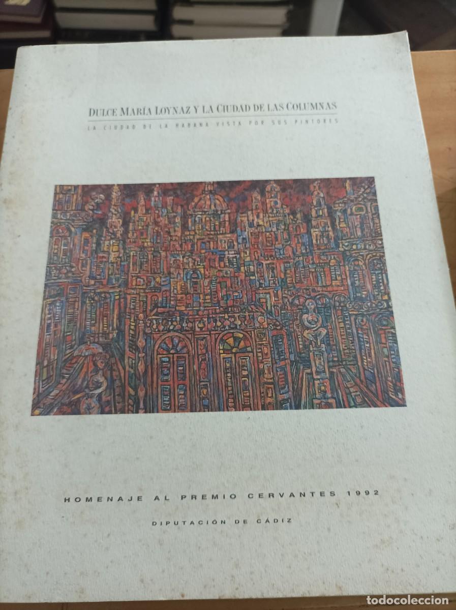 Gebrauchte B&uuml;cher: DULCE MAR&Iacute;A LOYNAZ Y LA CIUDAD DE LAS COLUMNAS, DIPUTACI&Oacute;N DE CADIZ,1992,101 PAG.