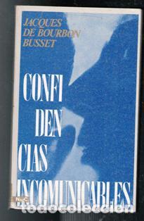Libros de segunda mano: Confidencias incomunicables, Jacques de Bourbon Busset - Foto 1