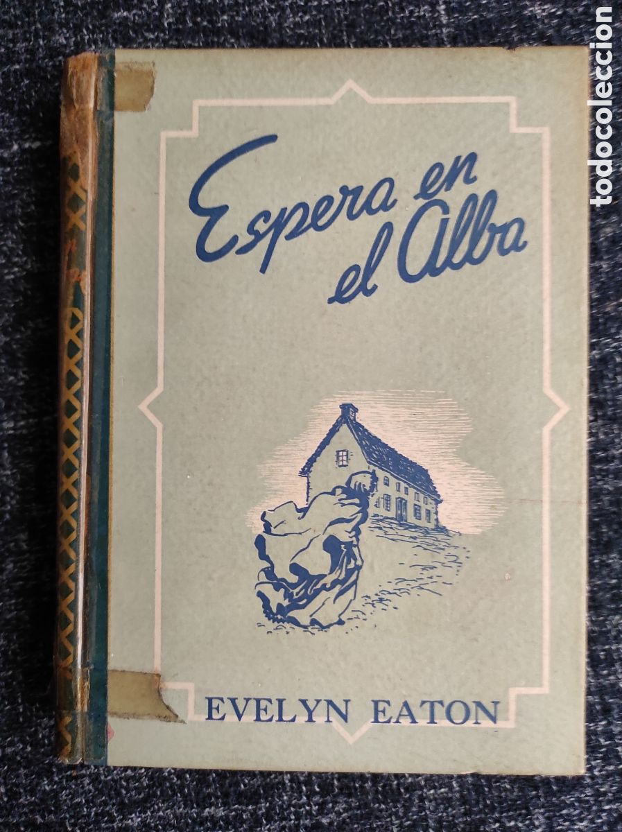 Livres d'occasion: ESPERA EN EL ALBA / EVELYN EATON -ED. OCTROSA 1946