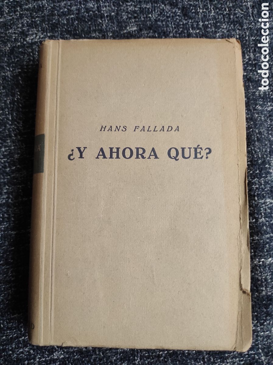 Libros de segunda mano: &iquest;Y AHORA QU&Eacute;?. / HANS FALLADA. EDITORIAL JUVENTUD 1936 - Foto 1