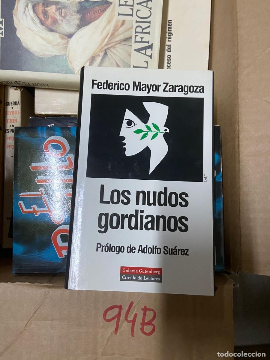 Libros de segunda mano: CAJA94B LOS NUDOS GORDIANOS, FEDERICO MAYOR ZARAGOZA