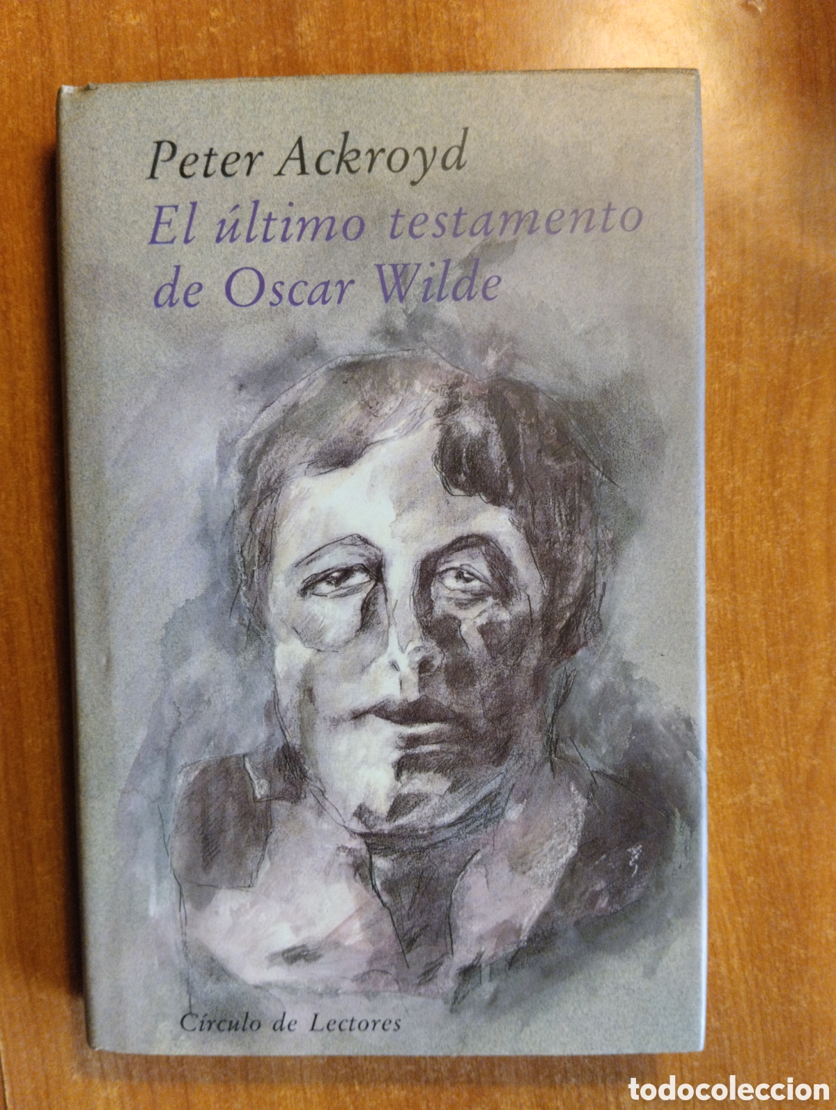 Libros de segunda mano: El &uacute;ltimo testamento de Oscar Wilde, Peter Ackroyd - Foto 1