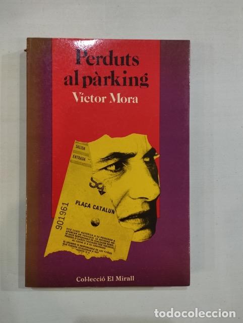 Libros de segunda mano: V&iacute;ctor Mora - Perduts al p&agrave;rking - Foto 1