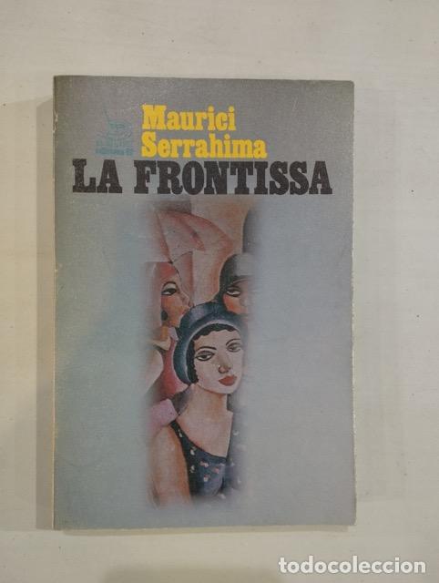 Libros de segunda mano: Maurici Serrahima - La frontissa - Foto 1