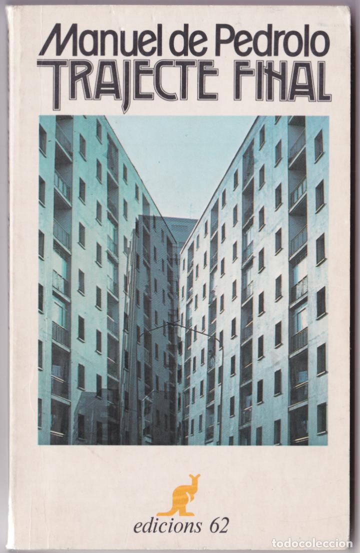 Libros de segunda mano: TRAJECTE FINAL &ndash; MANUEL DE PEDROLO &ndash; 1978 - Foto 1
