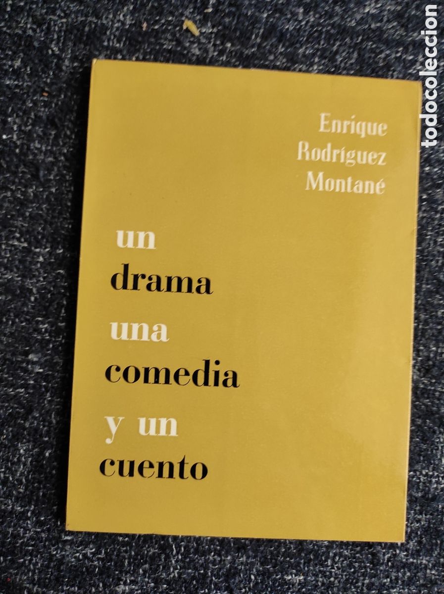 Gebrauchte B&uuml;cher: Un drama, una comedia y un cuento./ ENRIQUE Rodr&iacute;guez Montan&eacute;