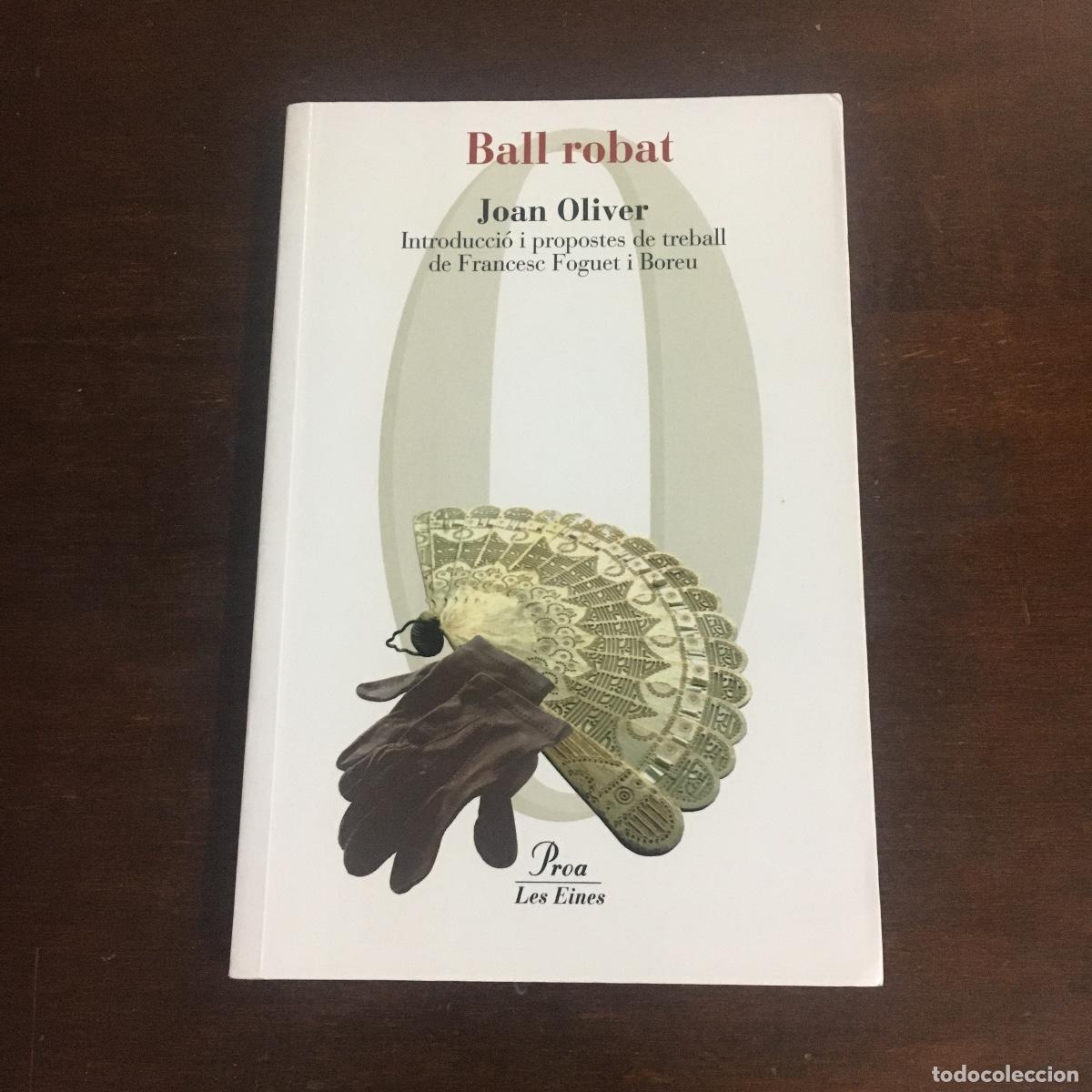 Libros de segunda mano: BALL ROBAT. JOAN OLIVER REF: 6 - Foto 1