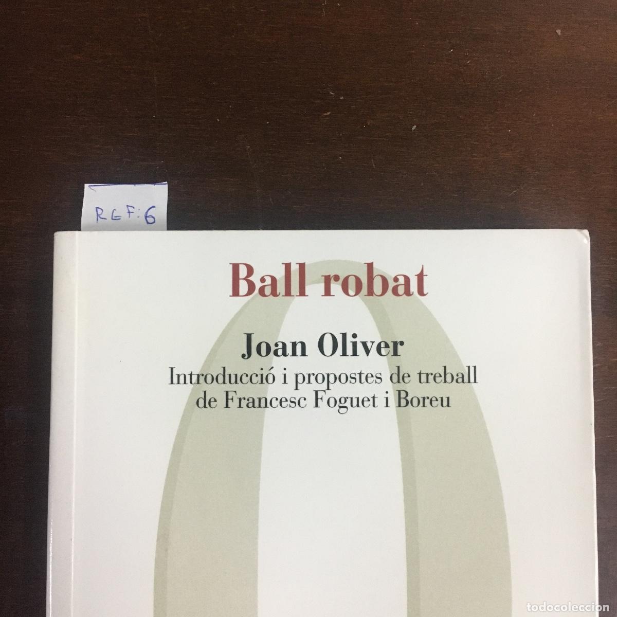 Libros de segunda mano: BALL ROBAT. JOAN OLIVER REF: 6 - Foto 5