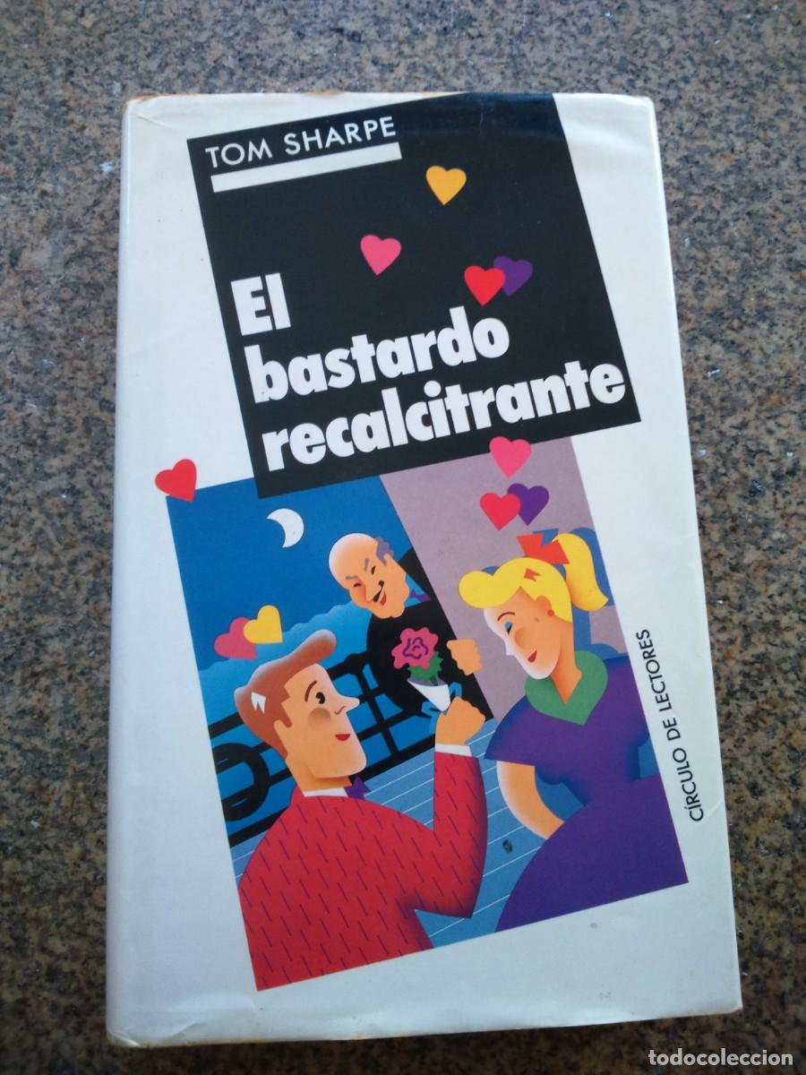 Libros de segunda mano: EL BASTARDO RECALCITRANTE -- TOM SHARPE -- CIRCULO -- - Foto 1