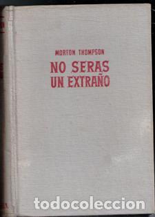 Libros de segunda mano: No ser&aacute;s un extra&ntilde;o, Morton Thompson - Foto 1