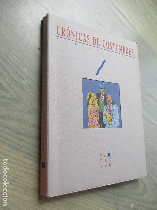 Second hand books: ADRI&Aacute;N L&Oacute;PEZ-CR&Oacute;NICAS DE COSTUMBRES-ALICANTE 1989- EL DESVAN