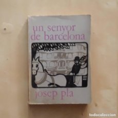 Libros de segunda mano: UN SENYOR DE BARCELONA - JOSEP PLA