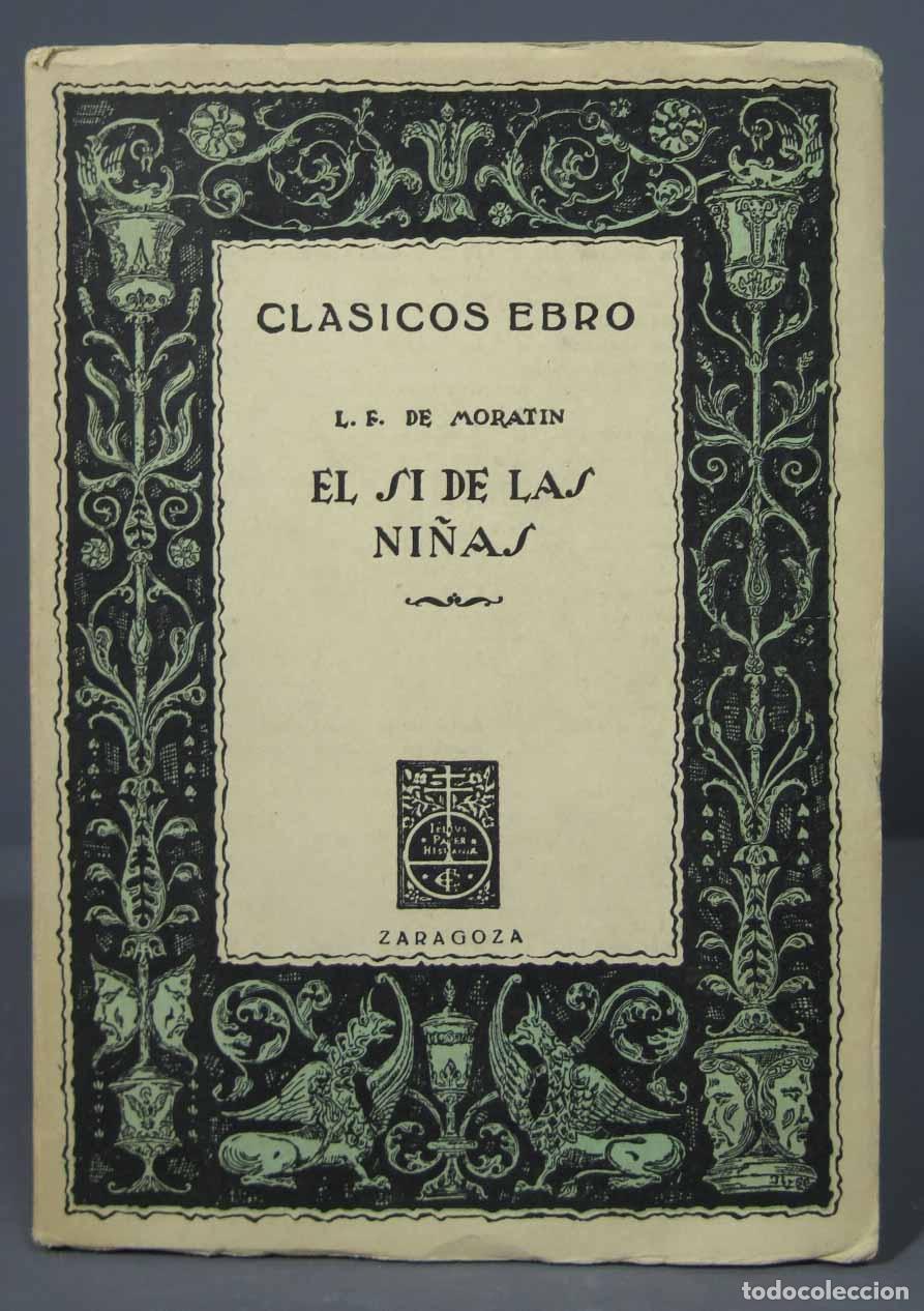 Libros de segunda mano: EL SI DE LAS NI&Ntilde;AS. MORATIN - Foto 1