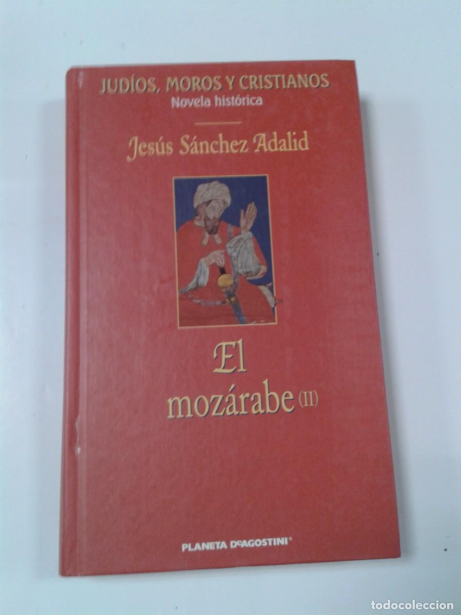 Libros de segunda mano: EL MOZARABE (II)- JESUS SANCHEZ ADALID - Foto 1