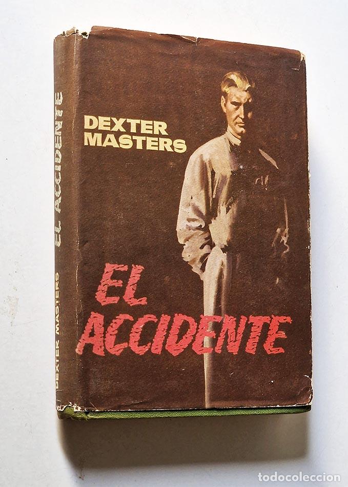 Libros de segunda mano: EL ACCIDENTE - MASTERS, Dexter. - Foto 1