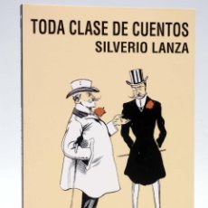 Libros de segunda mano: TODA CLASE DE CUENTOS (SILVERIO LANZA) EL NADIR, 2012. OFRT