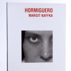 Libros de segunda mano: HORMIGUERO (MARGIT KAFFKA) EL NADIR, 2009. OFRT