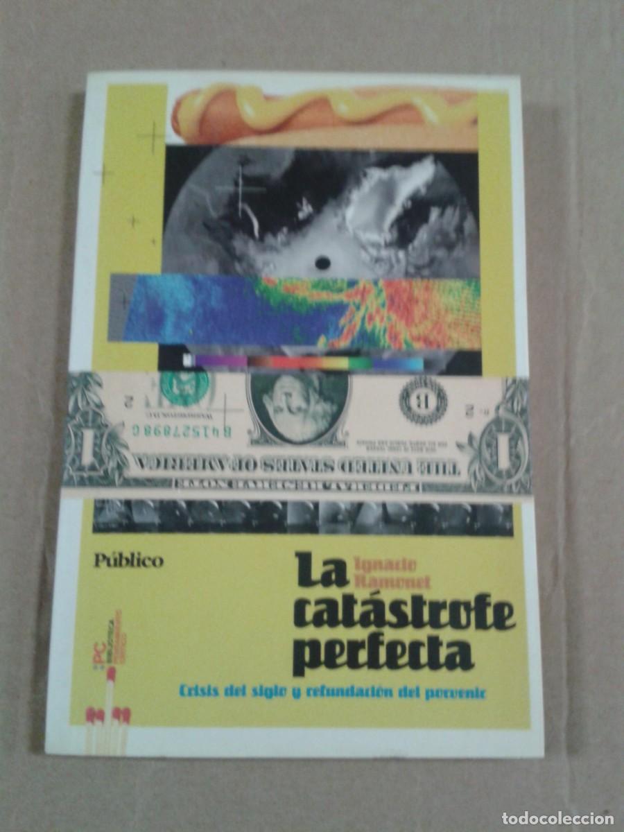Libros de segunda mano: La catastrofe perfecta - Ignacio Ramonet - Foto 1