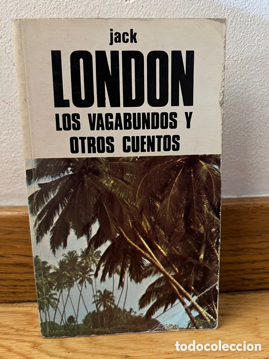 Libros de segunda mano: Jack London Los vagabundos y otros cuentos