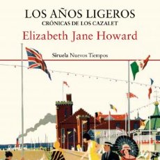 Libros de segunda mano: LOS AÑOS LIGEROS. CRÓNICAS DE LOS CAZALET . ELIZABETH JANE HOWARD