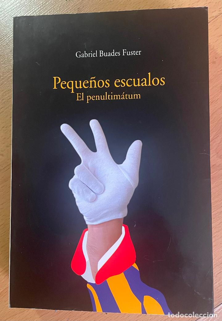 Livres d'occasion: PEQUE&Ntilde;OS ESCUALOS El penultimatum, Gabriel Buades Fuster