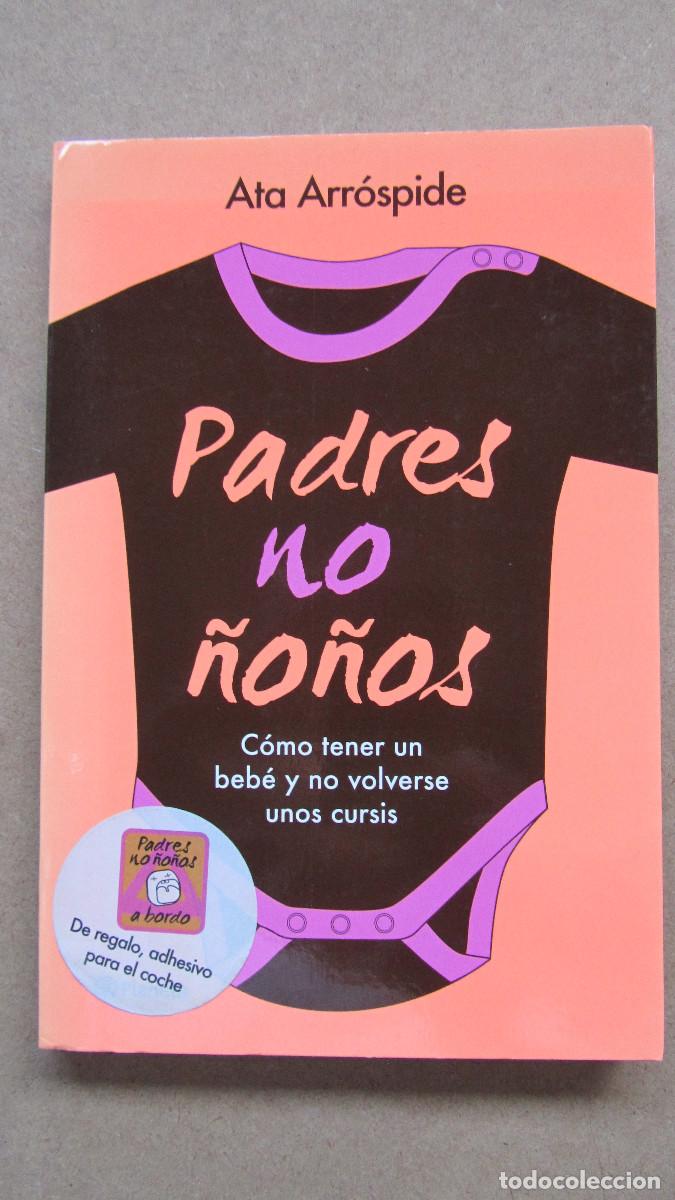 Livres d'occasion: PADRES NO NO&Ntilde;OS ATA ARR&Oacute;SPIDE