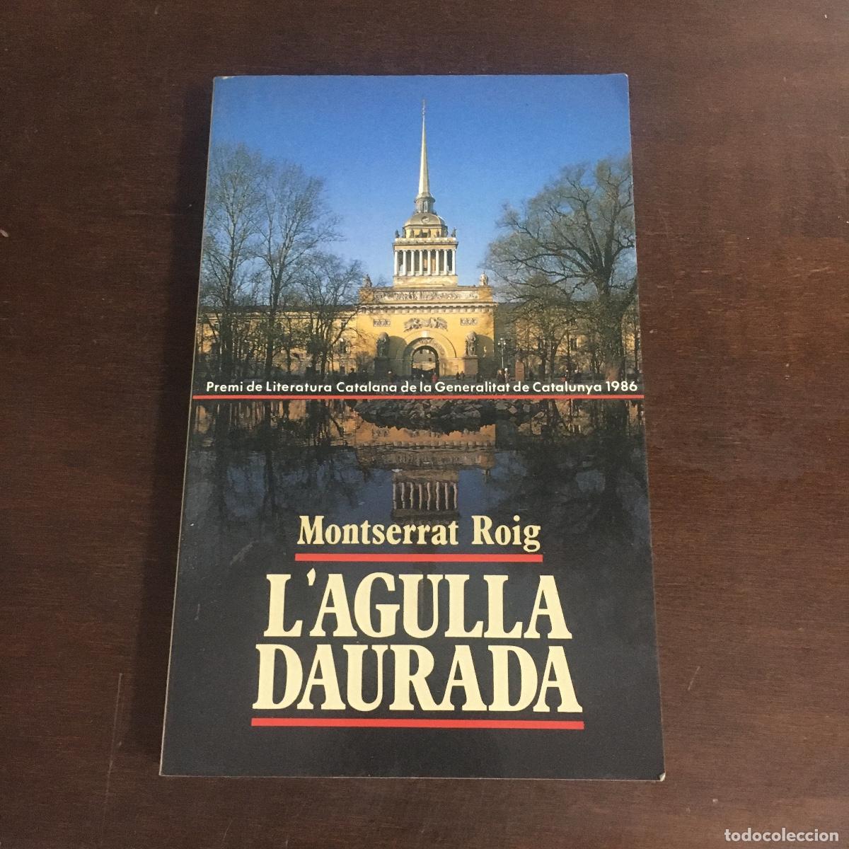 Libros de segunda mano: LAGUILA DAURADA - MONTSERRAT ROIG REF: 158 - Foto 1