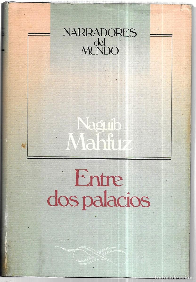 Libros de segunda mano: Naguib Mahfuz . Entre dos palacios - Foto 1