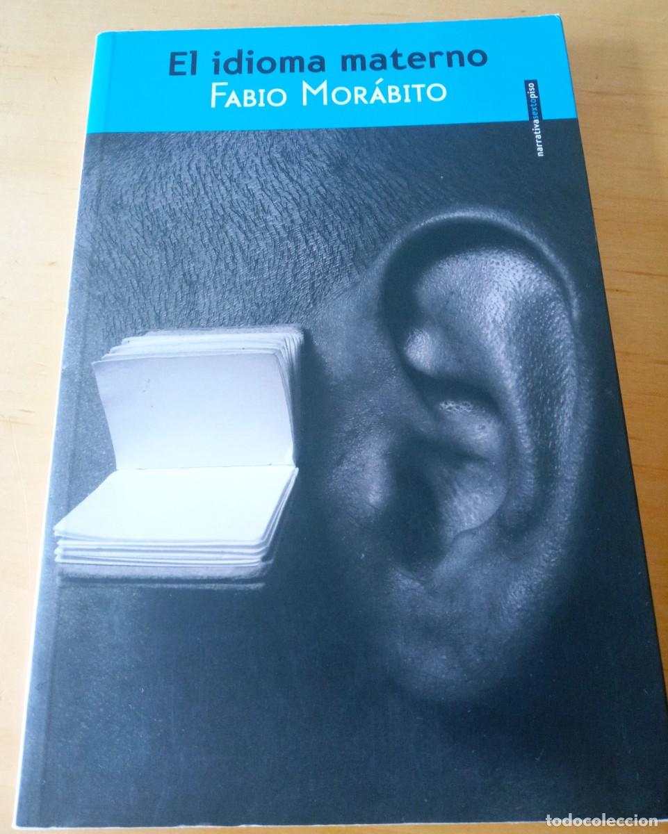 Libros de segunda mano: FABIO MORABITO EL IDIOMA MATERNO - Foto 1