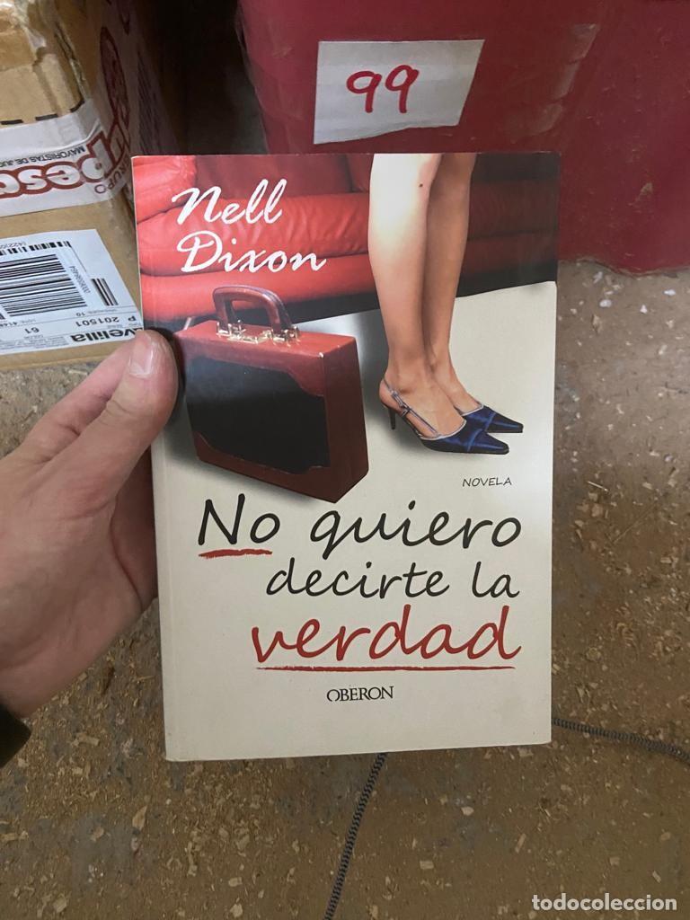 Libros de segunda mano: CAJA99 NO QUIERO DECIRTE LA VERDAD, NELL DIXON