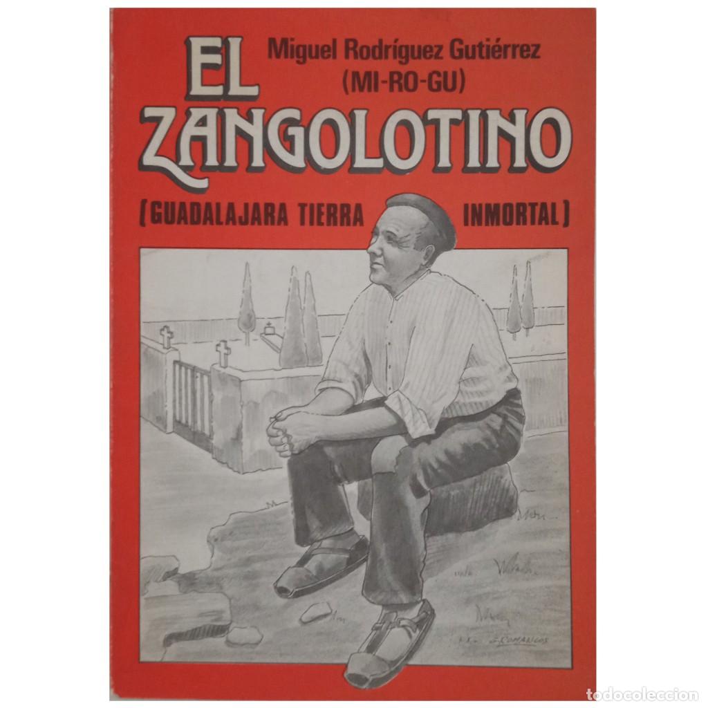 Second hand books: EL ZANGOLOTINO (Guadalajara tierra inmortal). Rodr&iacute;guez Guti&eacute;rrez, Miguel (Mi-Ro-Gu)