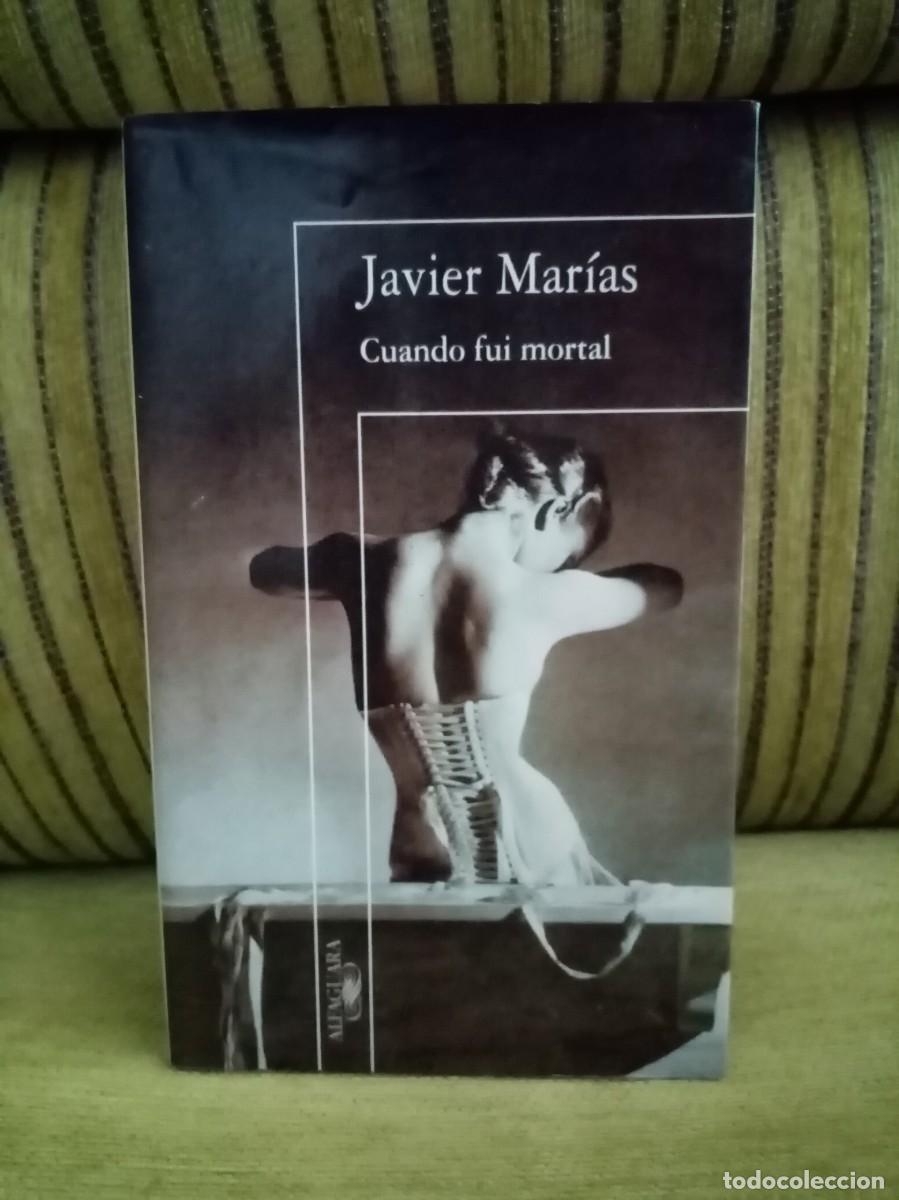 Libros de segunda mano: Cuando fui mortal Javier Mar&iacute;as - Foto 1
