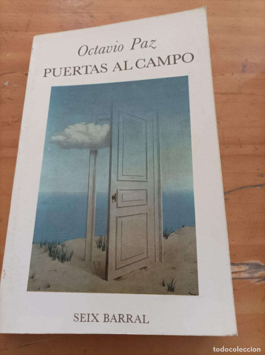 Libros de segunda mano: PUERTAS AL CAMPO OCTAVIO PAZ,SEIX BARRAL,1972,223 PAG