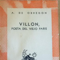 Libros de segunda mano: VILLON, POETA DEL VIEJO PARIS. - OBREGON, A. DE.