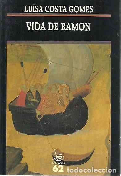 Libri di seconda mano: VIDA DE RAMON LUISA COSTA GOMES EDICIONS 62