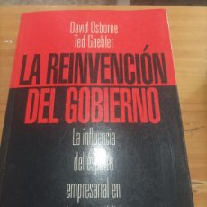 Libros de segunda mano: LA REINVENCION DEL GOBIERNO DAVID OSBORNE TED GAEBLER,PAIDOS EDIC.,1995,484 PAG.