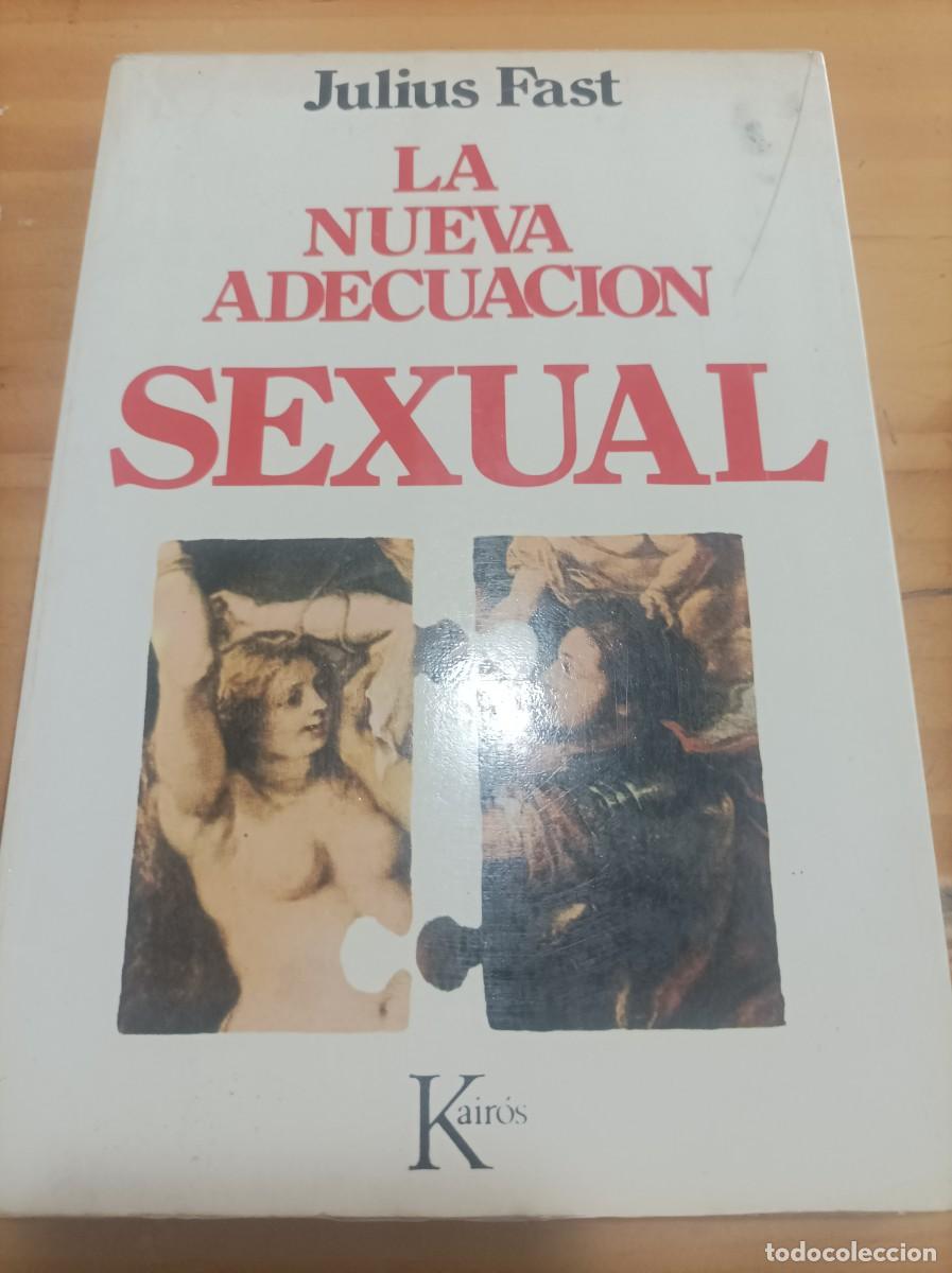 Libri di seconda mano: LA NUEVA ADECUACION SEXUAL JULIUS FAST,KAIROS,1973,184 PAG.