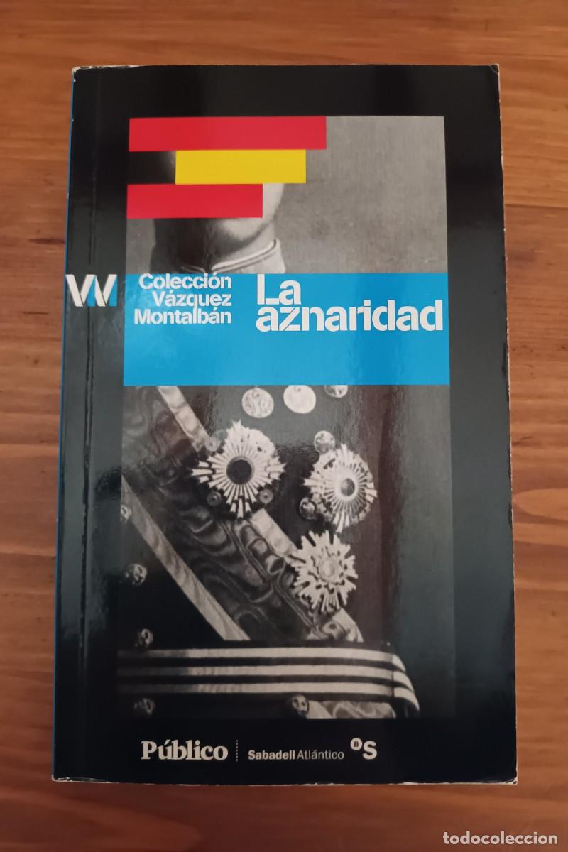 Libri di seconda mano: LA AZNARIDAD Col. V&Aacute;ZQUEZ MOLTALB&Aacute;N