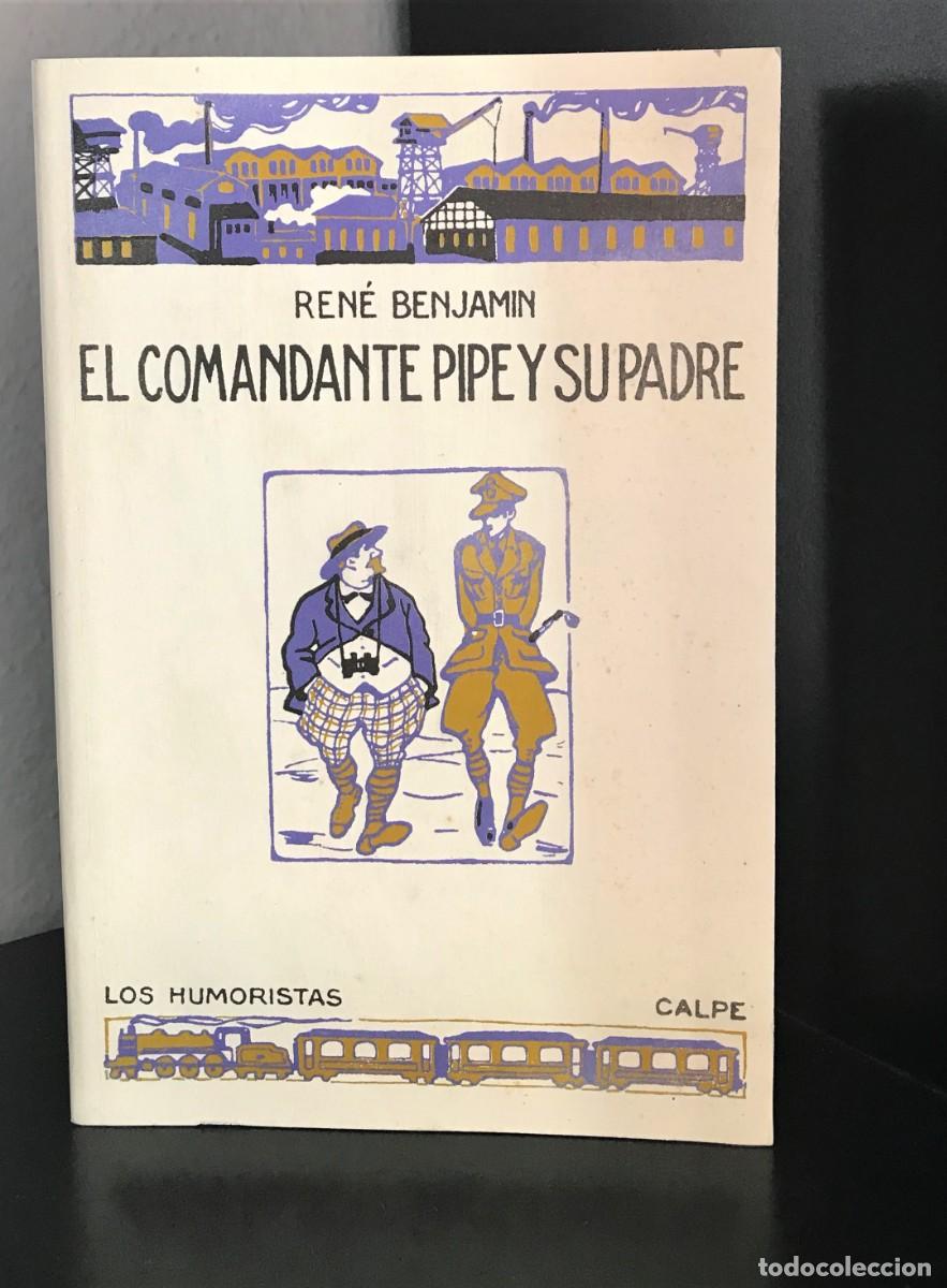 Libros de segunda mano: El comandante Pipe y su padre de Ren&eacute; Benjamin - Foto 1